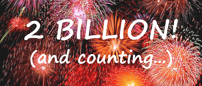 2 Billion! (and counting...)
