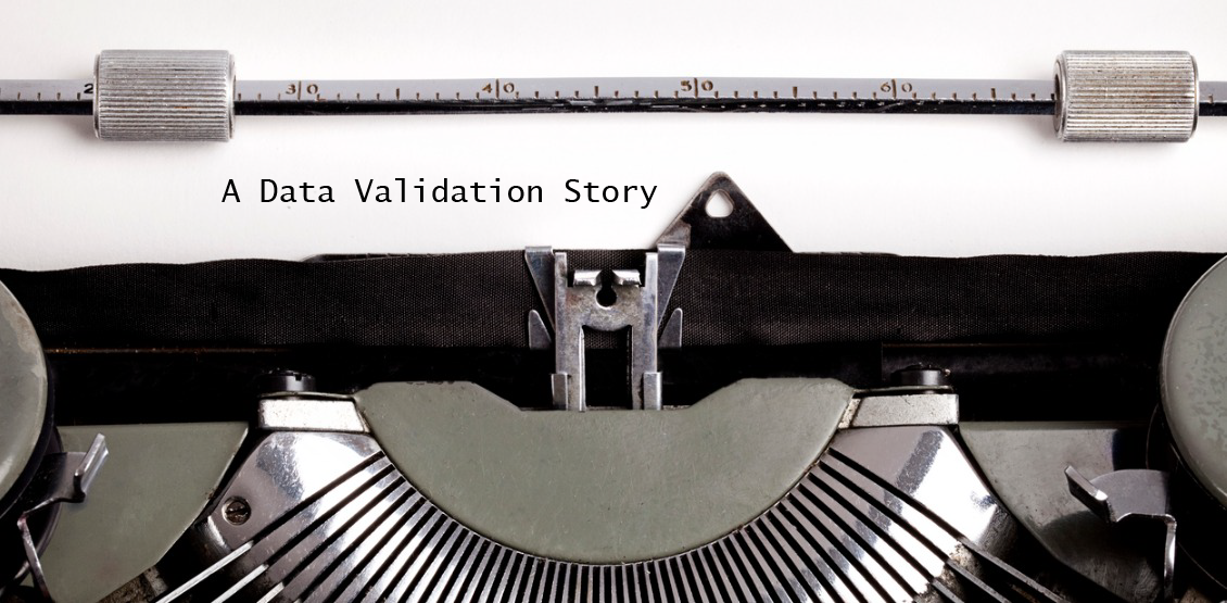 A Data Validation Story